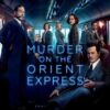 Murder on the Orient Express (2017) ฆาตกรรมบนรถด่วนโอเรียนท์เอกซ์เพรส