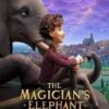 The Magician’s Elephant (2023) มนตร์คาถากับช้างวิเศษ