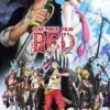 One Piece The Movie 15 Film Red (2022) วันพีซ เดอะมูฟวี่ ฟิล์ม เรด