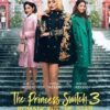 The Princess Switch 3 Romancing the Star (2021) เดอะ พริ้นเซส สวิตช์ ภาค 3 ไขว่คว้าหาดาว