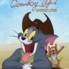 Tom and Jerry Cowboy Up (2022)