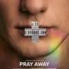 Pray Away (2021) สวดแก้เกย์