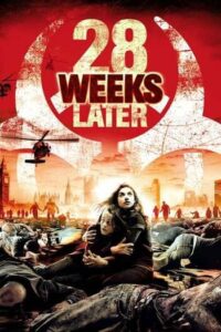 28 Weeks Later (2007) มหันตภัยเชื้อนรกถล่มเมือง