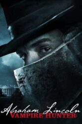 Abraham Lincoln Vampire Hunter
