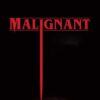 Malignant