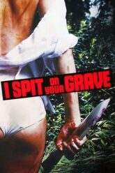 ซัมเมอร์ช็อค แค้นต้องฆ่า (1978) I Spit on Your Grave