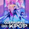KPop Demon Hunters (2025) เกิร์ลกรุ๊ปนักล่าปีศาจ