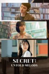Secret Untold Melody (2023) ซีเคร็ท ทำนองรักข้ามเวลา