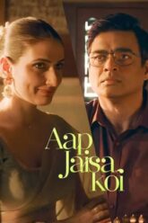 Aap Jaisa Koi (2025) ใครสักคนที่เหมือนเธอ